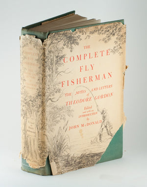Complete Fly Fisherman - The Notes and Letters of Theodore Gordon