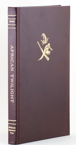 Jones, Robert F. - African Twilight: The Story of a Hunter