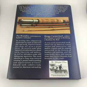 Garner, Patrick C. - "Playing with Fire - The Life and Fly Rods of EW Edwards"