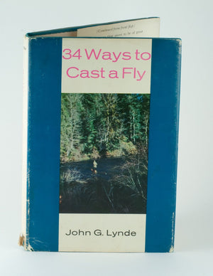 Lynde, John G. - 34 Ways to Cast a Fly