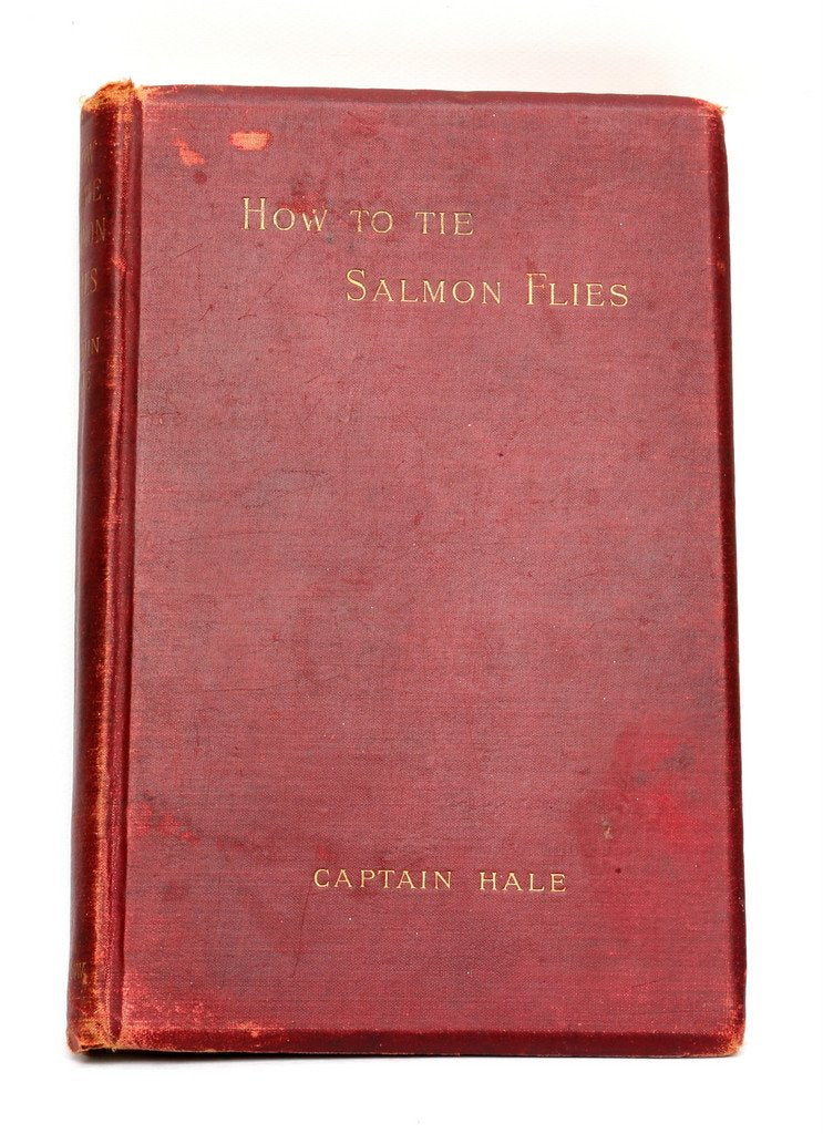 Hale, JH -- How to Tie Salmon Flies (1892)
