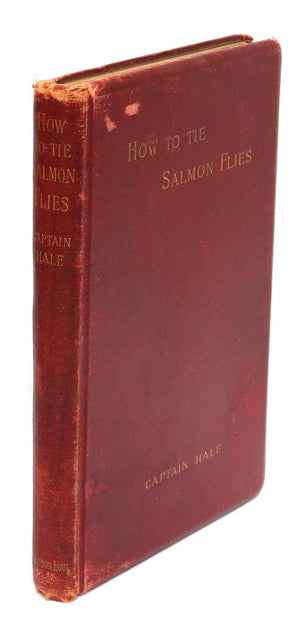 Hale, JH -- How to Tie Salmon Flies (1892)