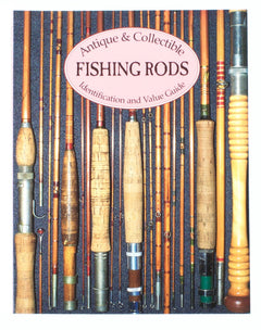 buying vintage fishing poles Homel, Dan -- Antique & Collectible Fishing Rods: Identification & Val