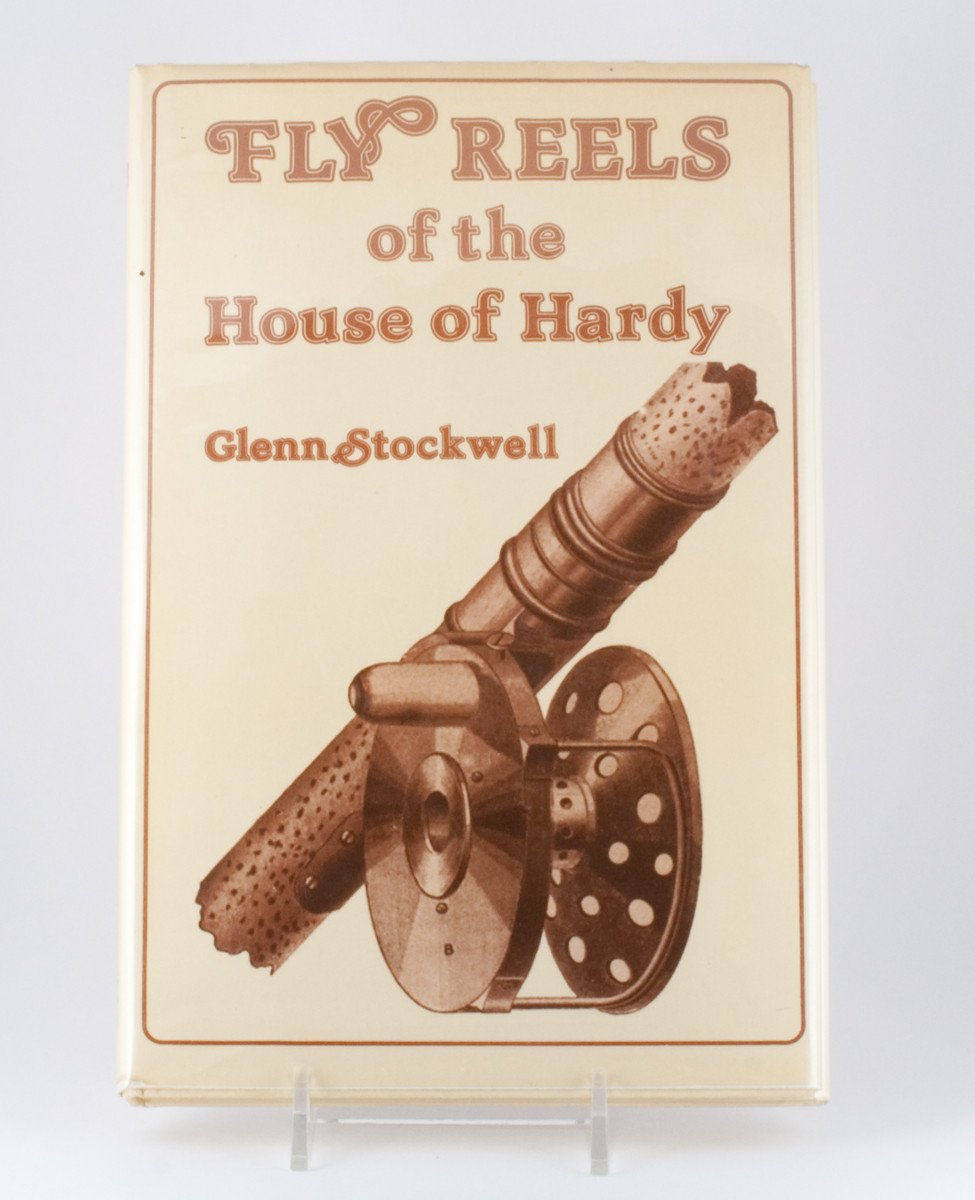 Stockwell, Glenn - "Fly Reels of the House of Hardy" 
