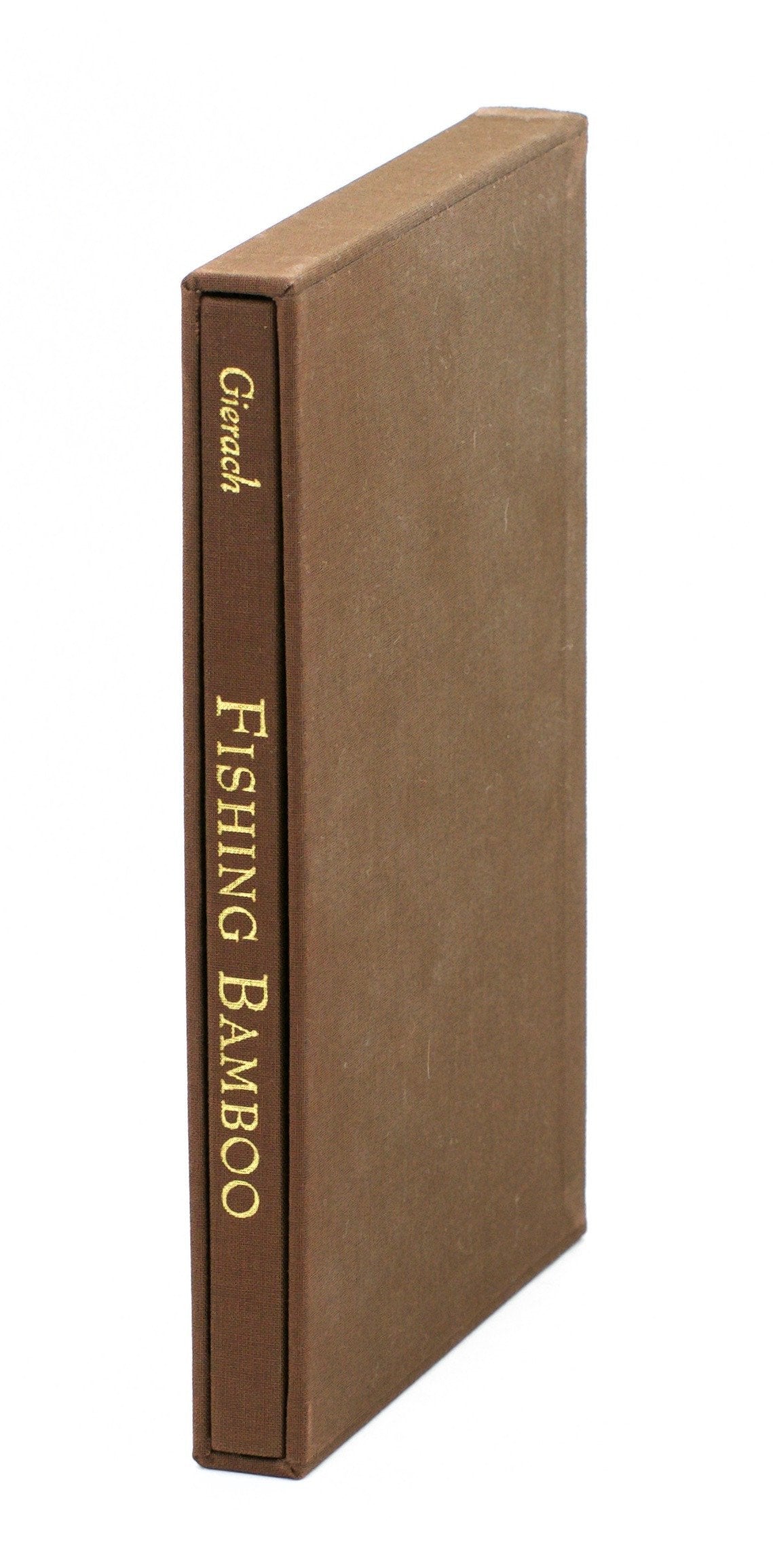 Gierach, John - "Fishing Bamboo" Limited Edition 