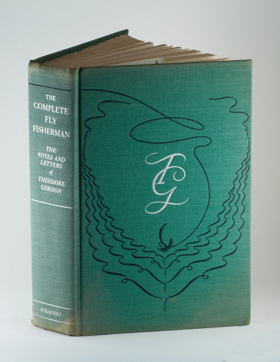 Complete Fly Fisherman - The Notes and Letters of Theodore Gordon 