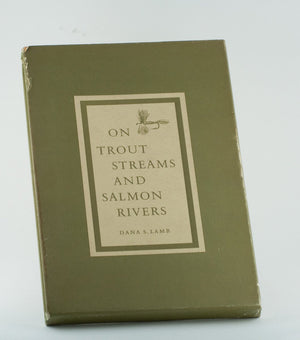 Lamb, Dana - On Trout Streams and Salmon Rivers 