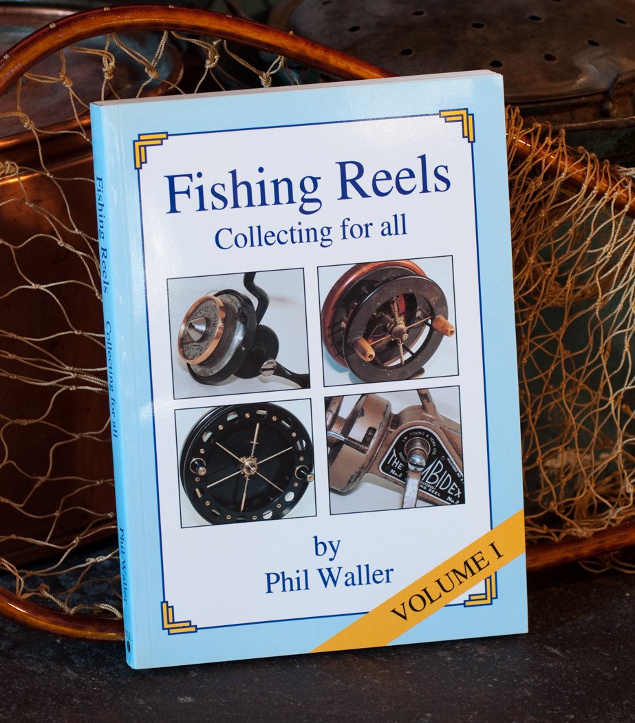 Waller, Phil -- "Fishing Reels - Collecting for all - Volume 1" 