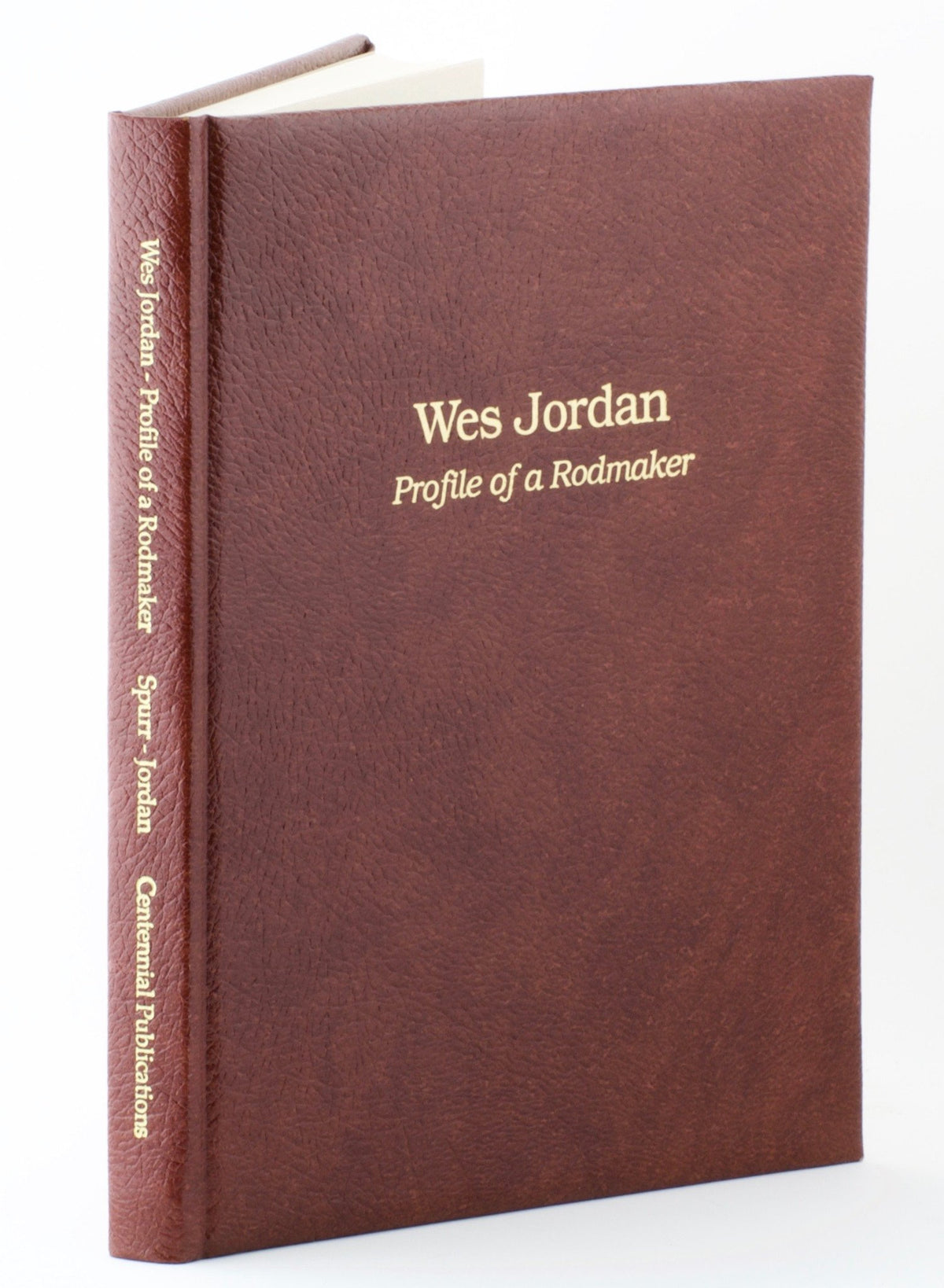 Spurr & Jordan - Wes Jordan Profile of a Rodmaker (Deluxe Limited Edition) 