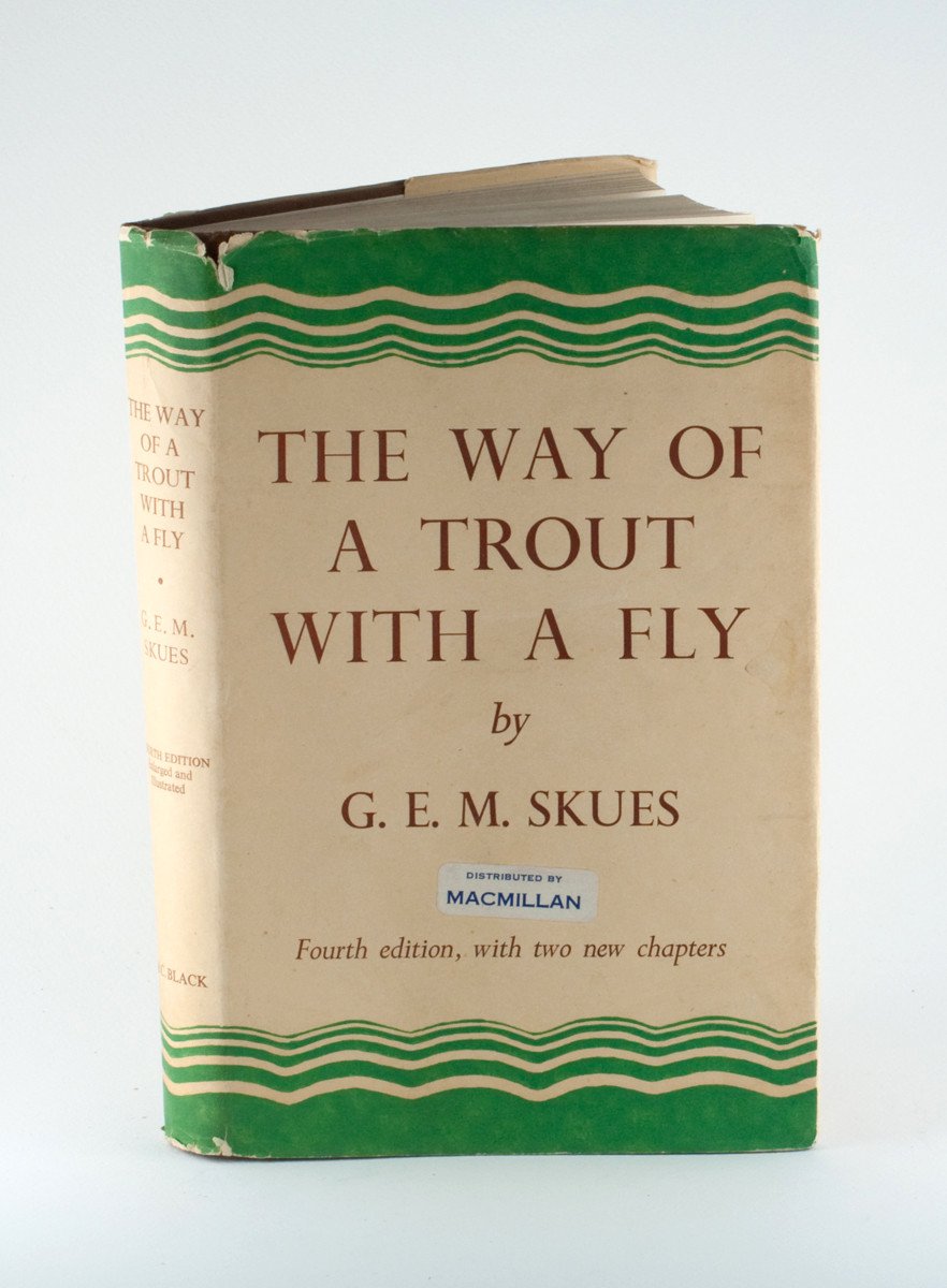 Skues, G.E.M. - The Way of a Trout with a Fly