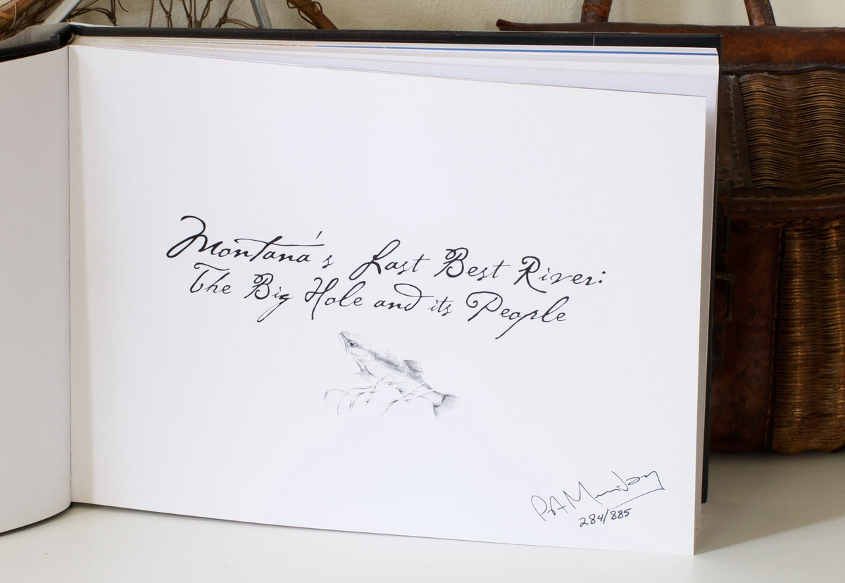 Munday, Pat - Montana's Last Best River: The Big Hole and Its People