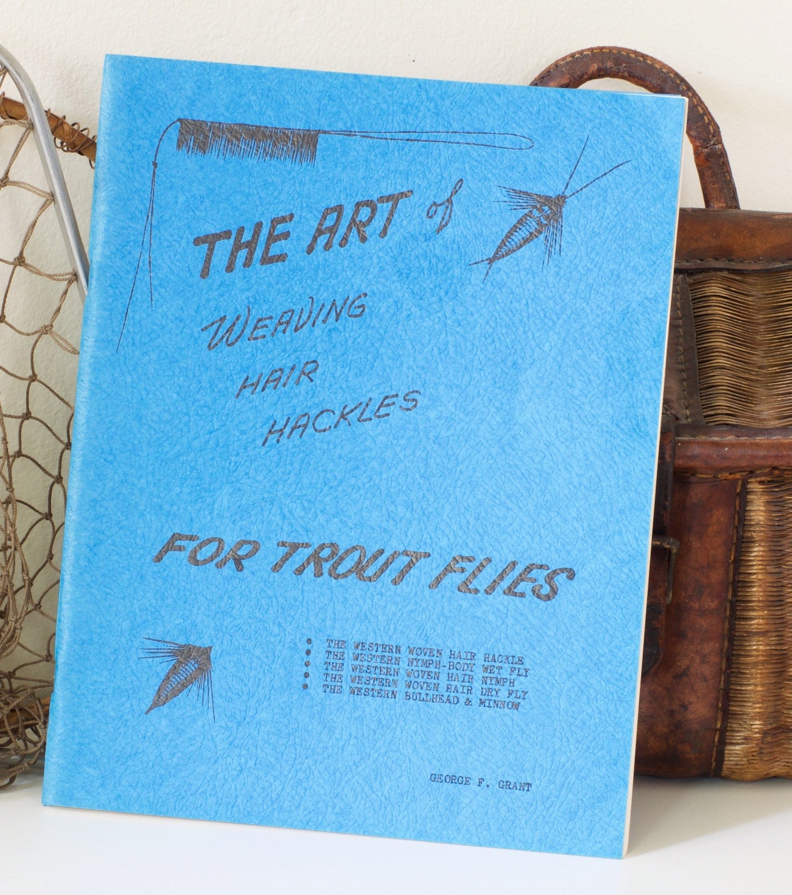 Grant, George - The Art of Weaving Hair Hackles