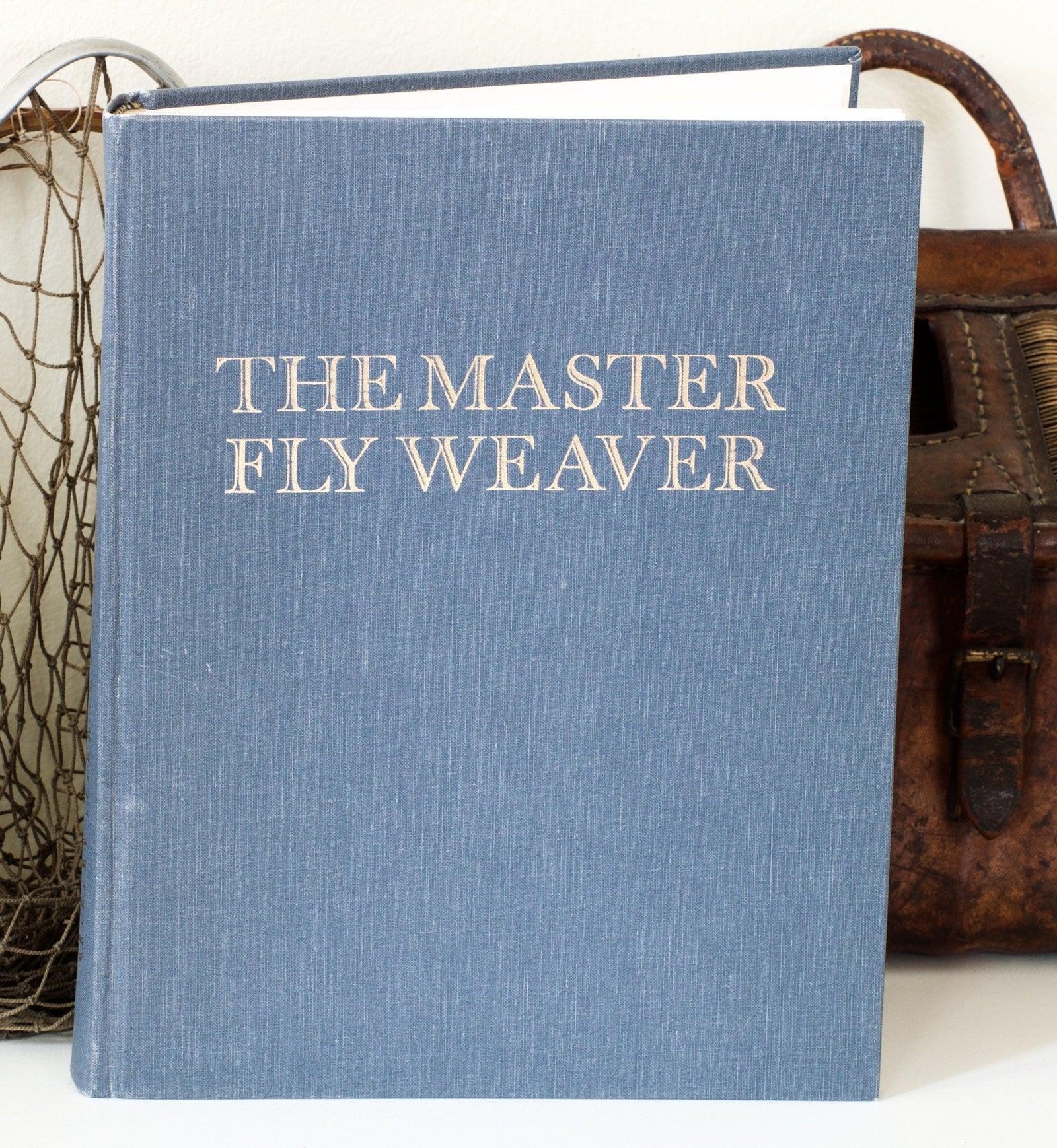 Grant, George - The Master Fly Weaver