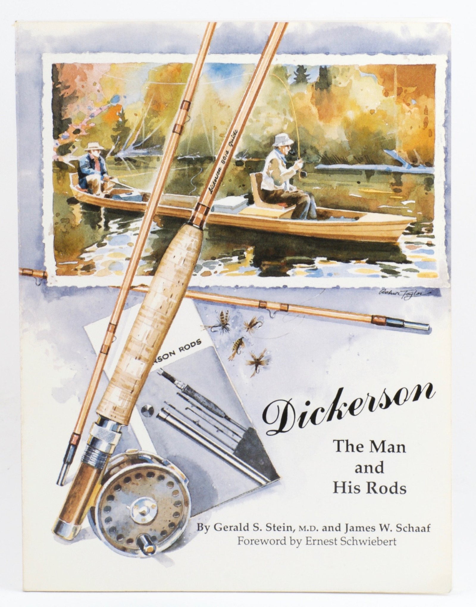Stein & Schaaf - "Dickerson - The Man and His Rods"