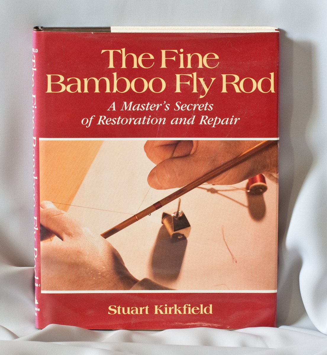 Kirkfield, Stuart - "The Fine Bamboo Fly Rod" 