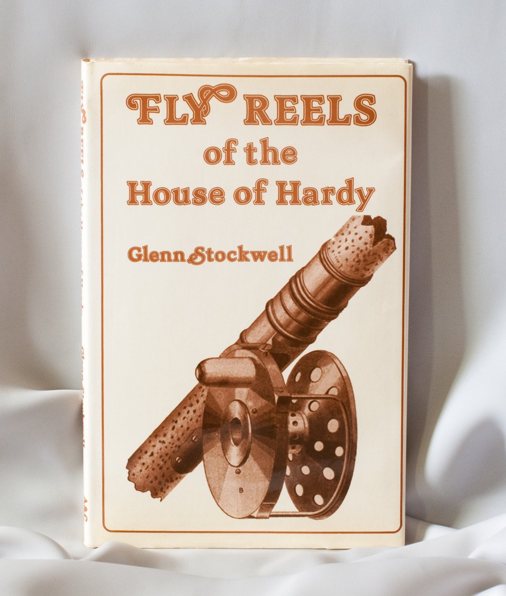 Stockwell, Glenn - "Fly Reels of the House of Hardy" 