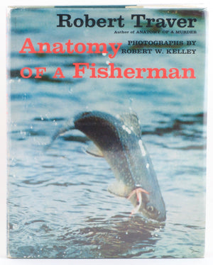 Traver, Robert - "Anatomy of a Fisherman"
