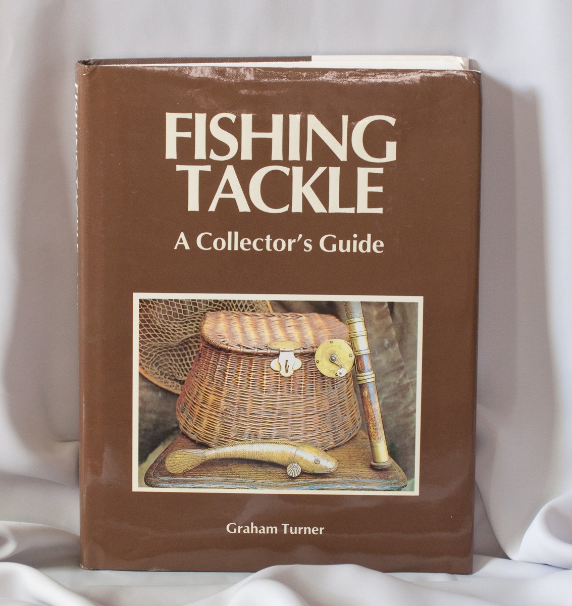 Turner, Graham - "Fishing Tackle - A Collector's Guide" 