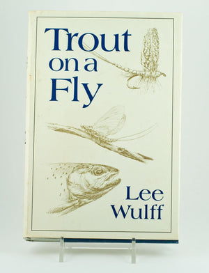 Wulff, Lee - "Trout on a Fly" 