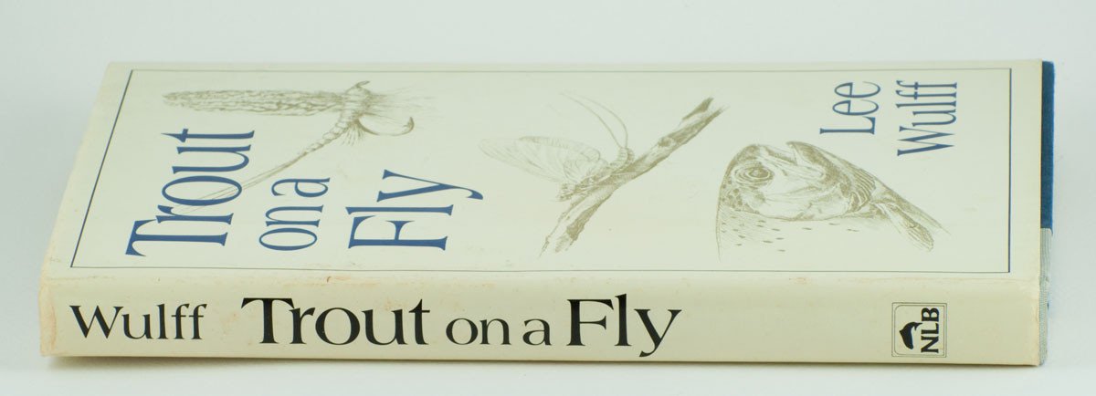 Wulff, Lee - "Trout on a Fly" 