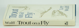 Wulff, Lee - "Trout on a Fly" 
