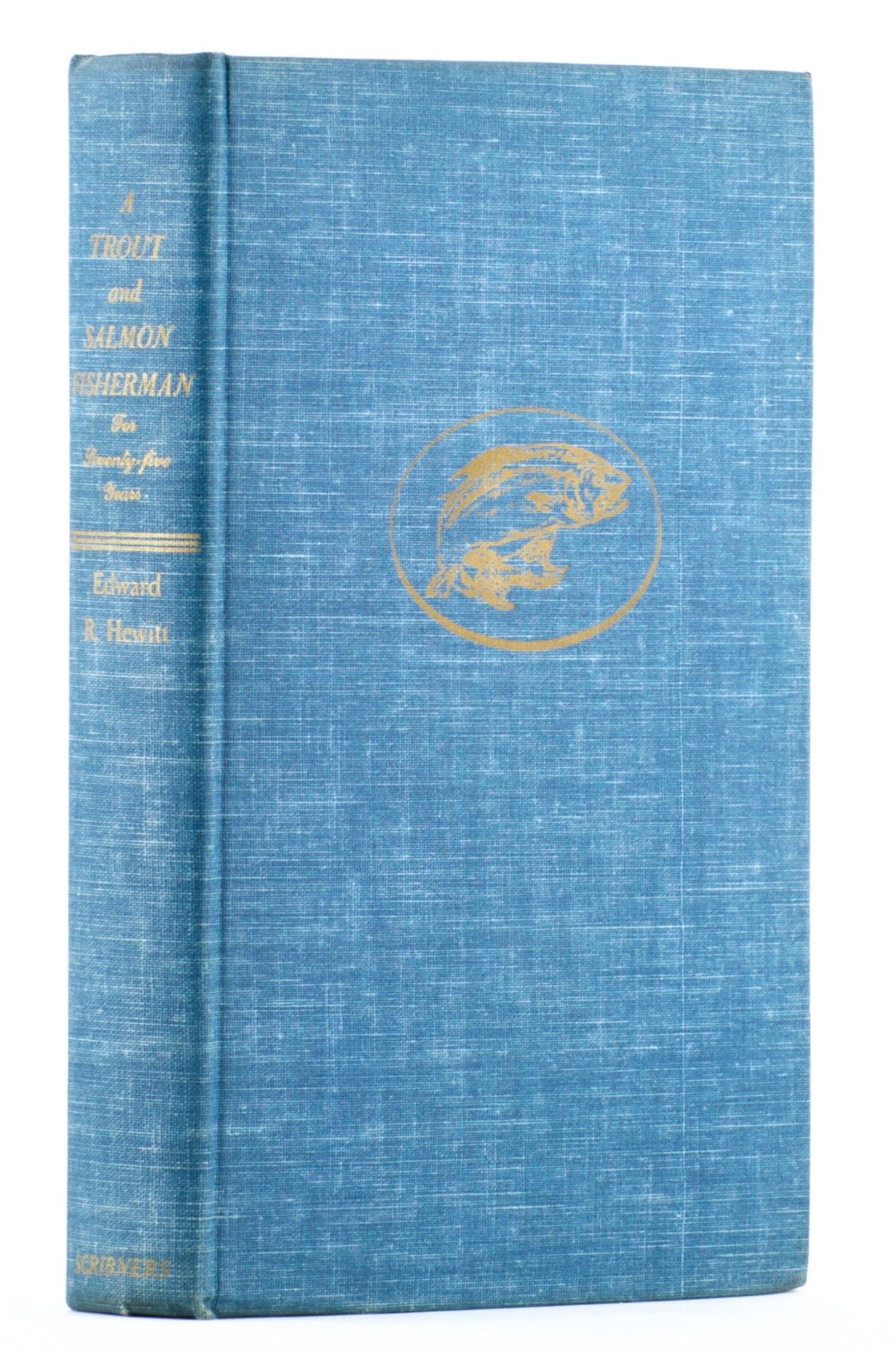 Hewitt, Edward - "A Trout and Salmon Fisherman"