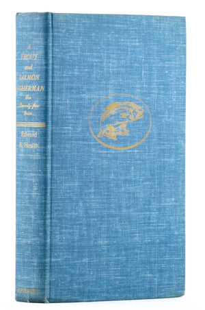 Hewitt, Edward - "A Trout and Salmon Fisherman"