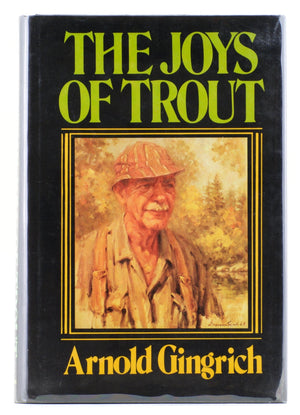 Gingrich, Arnold - "The Joys of Trout"