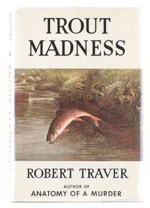Traver, Robert - "Trout Madness"