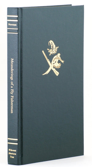 Norman, Seth - Meanderings of a Fly Fisherman 