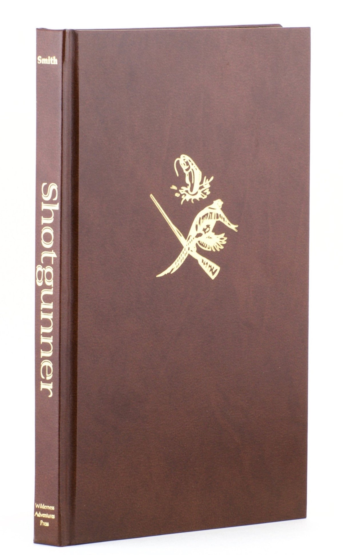 Smith, Steve - Shotgunner: Reflections on Birds, Guns, and Dogs 