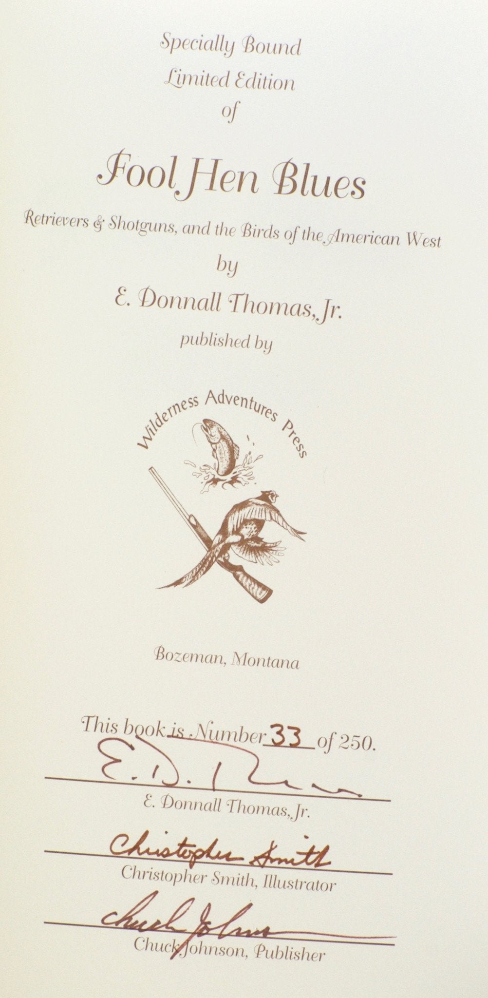 Thomas, Donnall E. - Fool Hen Blues: Retrievers, Shotguns & the American West 
