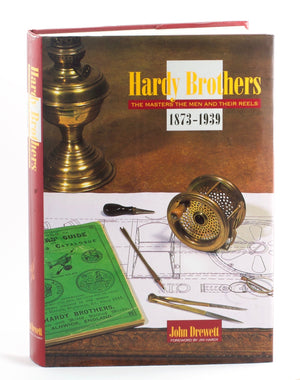 Drewett, John - "Hardy Brothers - The Masters The Men And Their Reels"