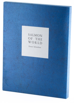 Schwiebert, Ernest - "Salmon of the World" 