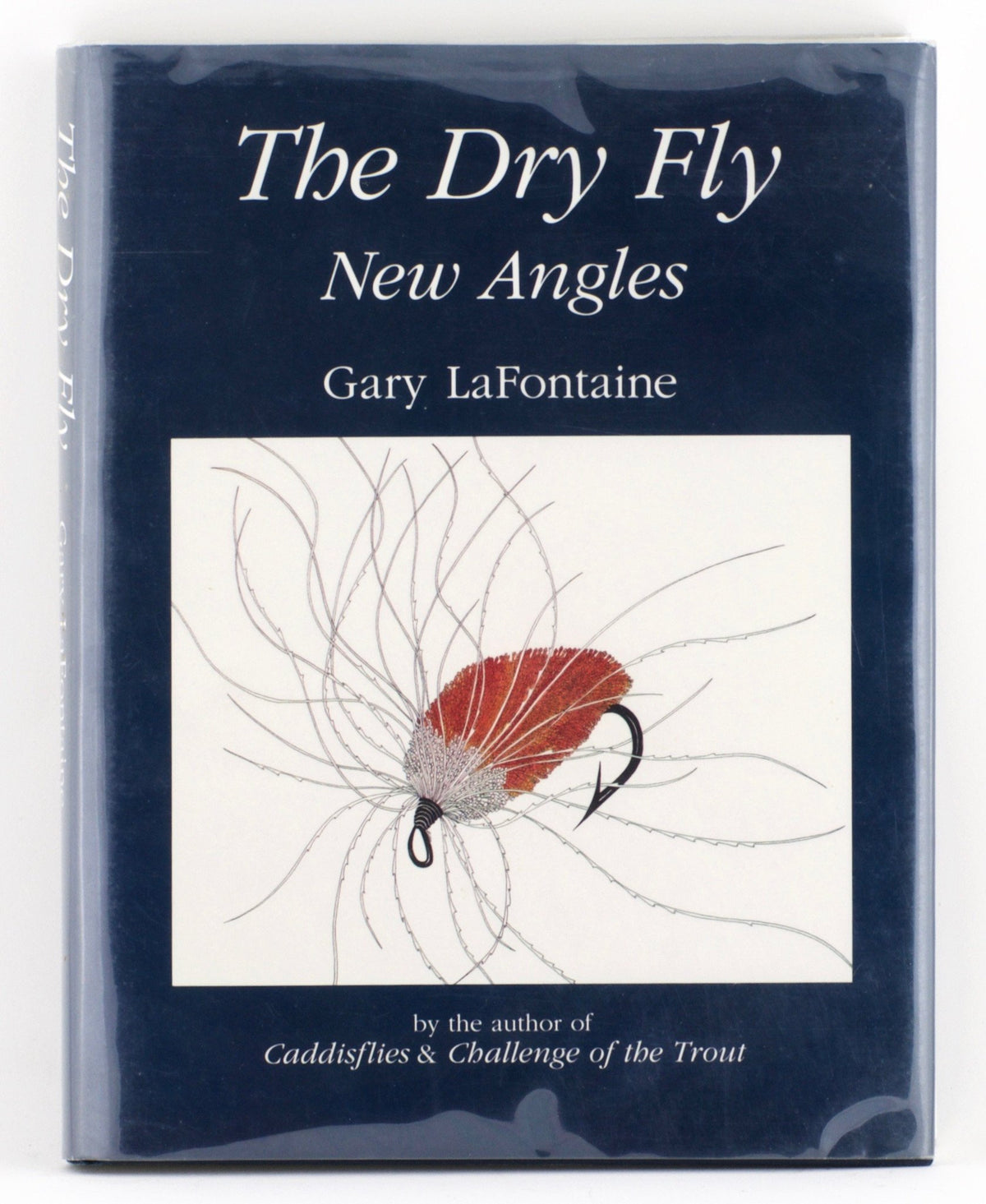 LaFontaine, Gary - "The Dry Fly - New Angles" 