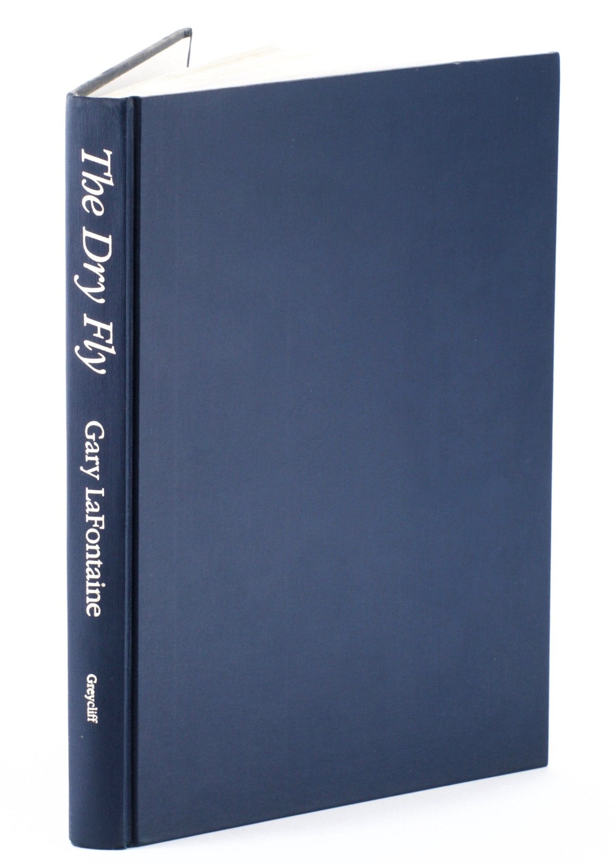 LaFontaine, Gary - "The Dry Fly - New Angles" 