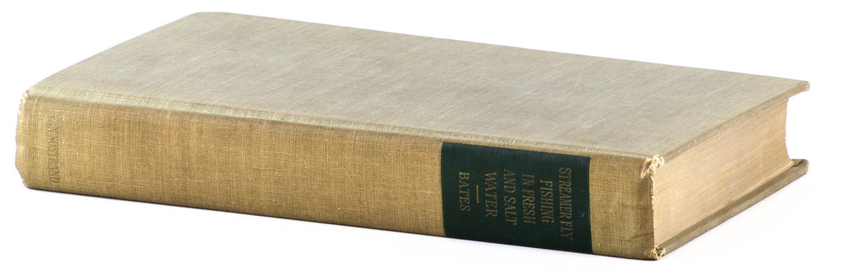 Bates, Joseph - "Streamer Fishing in Fresh and Salt Water"