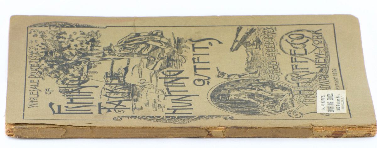 H.H. Kiffe Co. Fishing/Hunting Catalog - 1902 